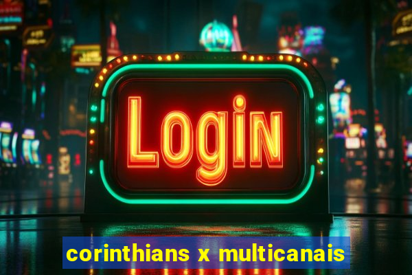 corinthians x multicanais